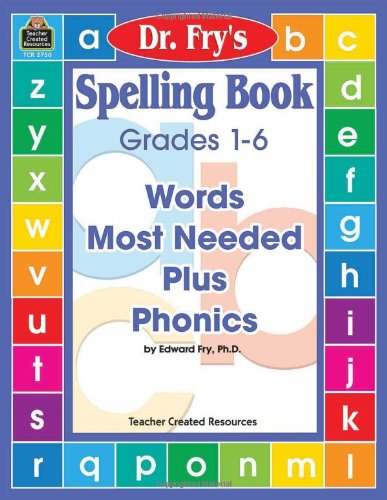 Cover for Edward Fry · Spelling Book: Words Most Needed Plus Phonics by Dr. Fry (Paperback Book) [Reprint edition] (1999)