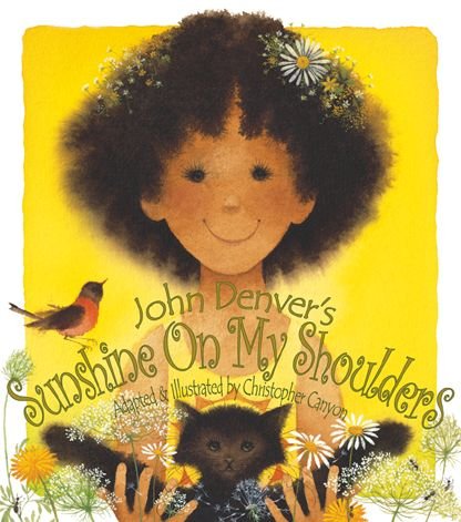 Cover for Christopher Canyon · Sunshine on My Shoulders: Based on the Song by John Denver (Paperback Book) (2003)