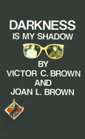 Darkness is My Shadow - Joan L. Brown - Books - 1st Book Library - 9781587219504 - July 20, 2000