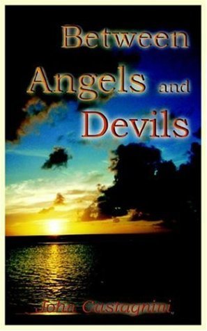 Cover for John Castagnini · Between Angels and Devils (Paperback Bog) (2006)