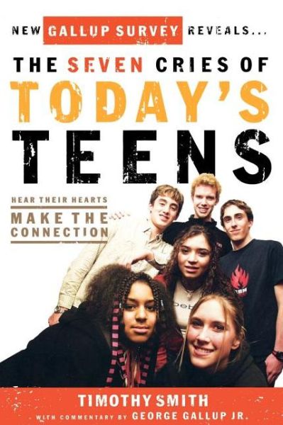 The Seven Cries of Today's Teens: Hear Their Hearts, Make the Connection - Timothy Smith - Livros - R & R Publications & Marketing - 9781591450504 - 13 de fevereiro de 2003