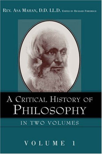 Cover for Asa Mahan · A Critical History of Philosophy Volume 1 (Taschenbuch) (2003)