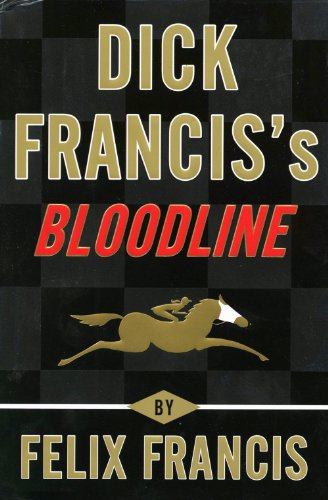 Dick Francis's Bloodline - Felix Francis - Książki - Large Print Press - 9781594136504 - 6 lipca 2013