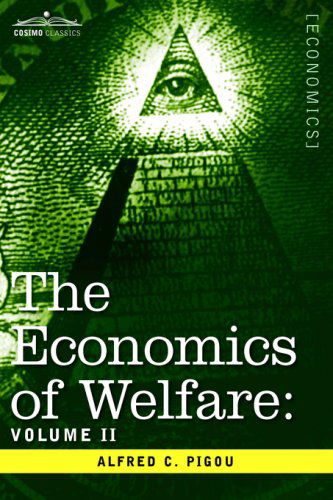 Cover for Alfred C. Pigou · The Economics of Welfare: Volume II (Inbunden Bok) (2013)