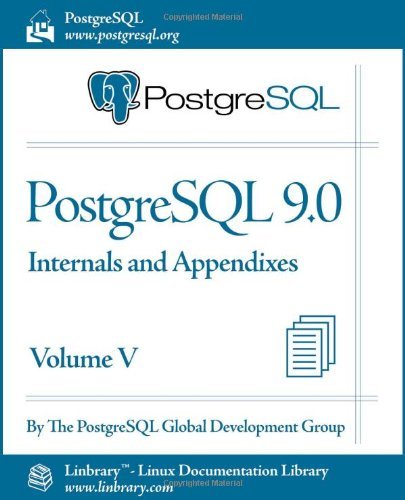 Cover for Postgresql Global Development Group · PostgreSQL 9.0 Official Documentation - Volume V. Internals and Appendixes (Taschenbuch) (2011)