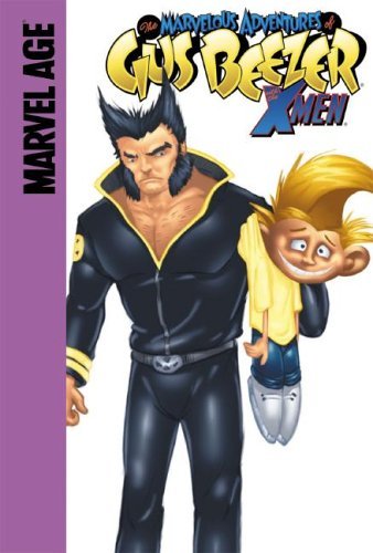 Cover for Gail Simone · Gus Beezer with the X-men: &quot;X&quot; Marks the Mutant (Marvelous Adventures of Gus Beezer) (Hardcover Book) (2006)