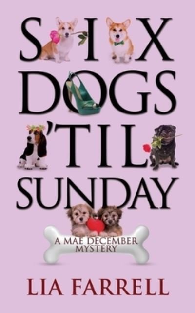 Cover for Lia Farrell · Six Dogs 'Til Sunday (Paperback Bog) (2018)