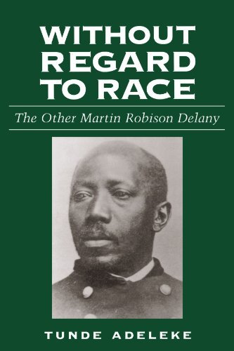 Cover for Tunde Adeleke · Without Regard to Race: the Other Martin Robison Delany (Paperback Book) (2009)