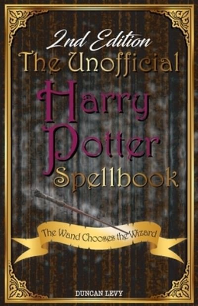 Cover for Duncan Levy · The Unofficial Harry Potter Spellbook (2nd Edition) (Paperback Book) (2019)