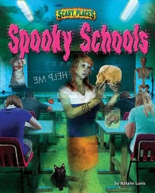 Cover for Natalie Lunis · Spooky Schools (Scary Places) (Inbunden Bok) (2013)