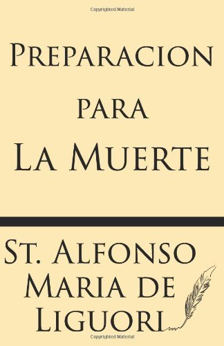 Cover for St Alfonso Maria De' Liguori · Preparacion Para La Muerte (Taschenbuch) [Spanish edition] (2013)