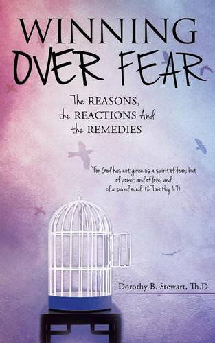 Winning over Fear - Th D. Dorothy B. Stewart - Livros - Xulon Press - 9781628716504 - 13 de janeiro de 2014