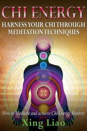 Cover for Xing Liao · Chi Energy: Harness Your Chi Through Meditation Techniques (Taschenbuch) (2014)