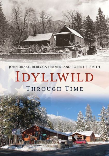 Cover for John Drake · Idyllwild Through Time (Taschenbuch) (2017)