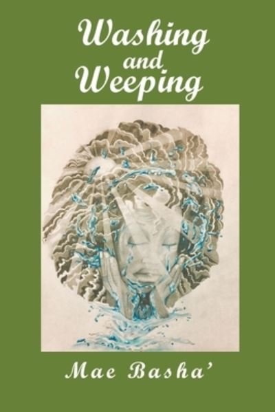 Cover for Mae Basha' · Washing and Weeping (Paperback Book) (2021)