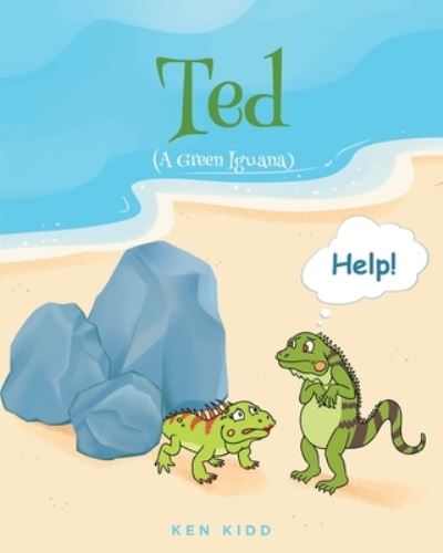 Cover for Ken Kidd · Ted (a Green Iguana) (Book) (2022)