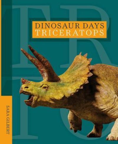 Triceratops - Sara Gilbert - Books - Creative Company - (Creative Education) - 9781640260504 - January 15, 2019