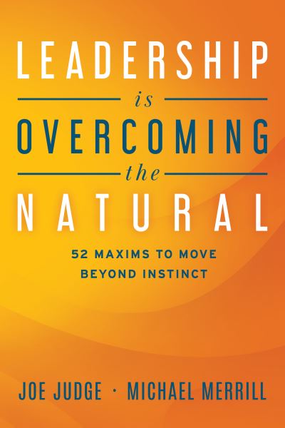 Cover for Joe Judge · Leadership Is Overcoming the Natural (Book) (2022)