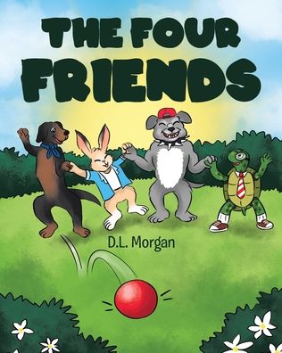 Cover for D L Morgan · The Four Friends (Paperback Book) (2019)