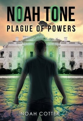 Cover for Noah Cotter · Noah Tone: Plague of Powers (Hardcover Book) (2020)