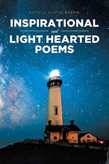 Cover for Kitty J Austin-Perrin · Inspirational and Light Hearted Poems (Paperback Book) (2020)