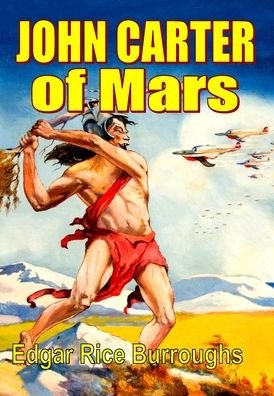 Cover for Edgar Rice Burroughs · John Carter of Mars (Hardcover Book) (2021)