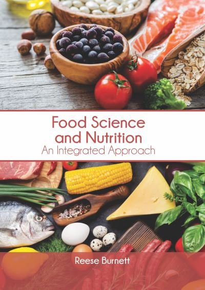 Cover for Reese Burnett · Food Science and Nutrition: An Integrated Approach (Gebundenes Buch) (2022)