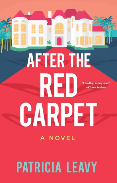 Cover for Patricia Leavy · After the Red Carpet: A Novel (Paperback Book) (2024)