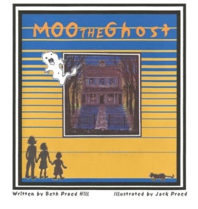 Cover for Beth Praed Hill · Moo the Ghost (Book) (2022)