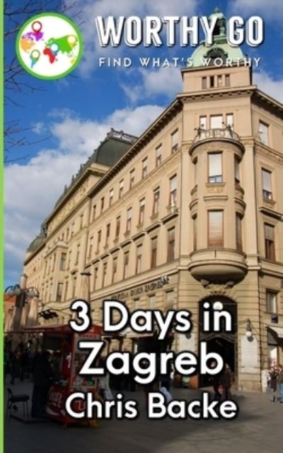 Cover for Chris Backe · 3 Days in Zagreb (Paperback Book) (2020)