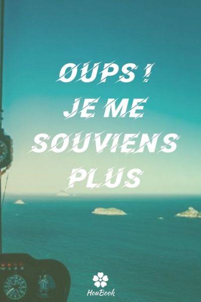 Cover for Mot de Passe Houbook · Oups Je Me Souviens Plus (Paperback Book) (2020)