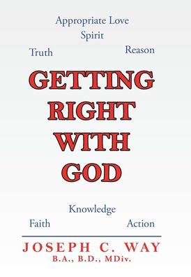 Cover for Joseph C Way B a B D MDIV · Getting Right with God (Hardcover Book) (2020)