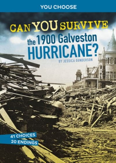 Cover for Jessica Gunderson · Can You Survive the 1900 Galveston Hurricane? (Bok) (2022)