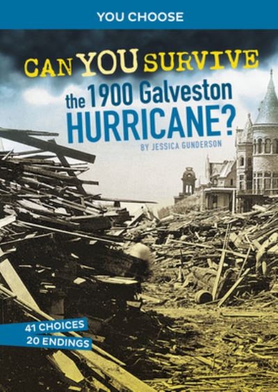 Can You Survive the 1900 Galveston Hurricane? - Jessica Gunderson - Kirjat - Capstone - 9781666323504 - 2022