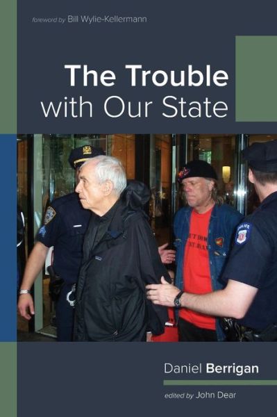 Cover for Daniel Berrigan · The Trouble with Our State (Paperback Book) (2021)