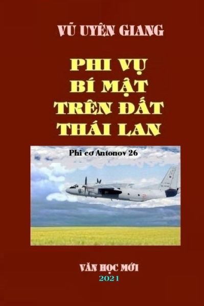 Cover for Ha Nguyen Du · Phi Vu Bi Mat Tren DAT Thai LAN (Paperback Book) (2021)