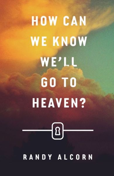 Cover for Randy Alcorn · How Can We Know We`ll Go to Heaven? (Pack of 25) (Pocketbok) (2017)