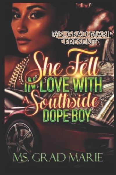 She Fell In Love With A Southside Dope Boy - Marie - Bücher - Independently Published - 9781692625504 - 11. September 2019