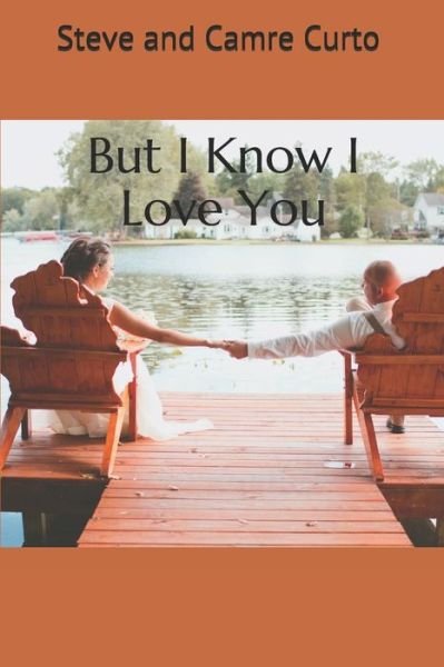 But I Know I Love You - W Koenig-Bricker - Kirjat - Independently Published - 9781693701504 - keskiviikko 11. syyskuuta 2019