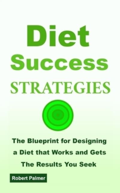 Cover for Robert Palmer · Diet Success Strategies (Taschenbuch) (2019)