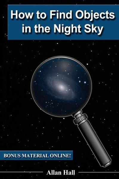 Cover for Allan Hall · How to Find Objects in the Night Sky (Paperback Book) (2018)
