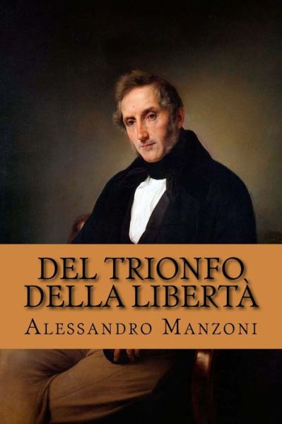 Cover for Alessandro Manzoni · Del trionfo della libertà (Pocketbok) (2018)