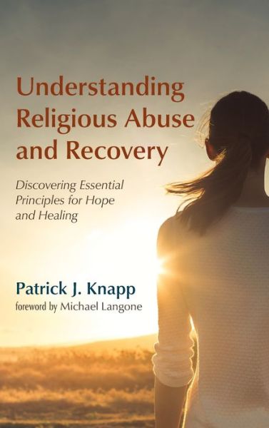 Cover for Patrick J Knapp · Understanding Religious Abuse and Recovery (Hardcover Book) (2021)
