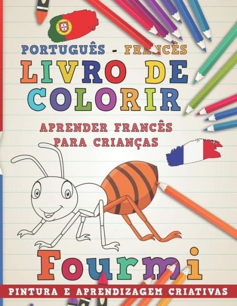 Cover for Nerdmediabr · Livro de Colorir Portugues - Frances I Aprender Frances Para Criancas I Pintura E Aprendizagem Criativas (Taschenbuch) (2018)