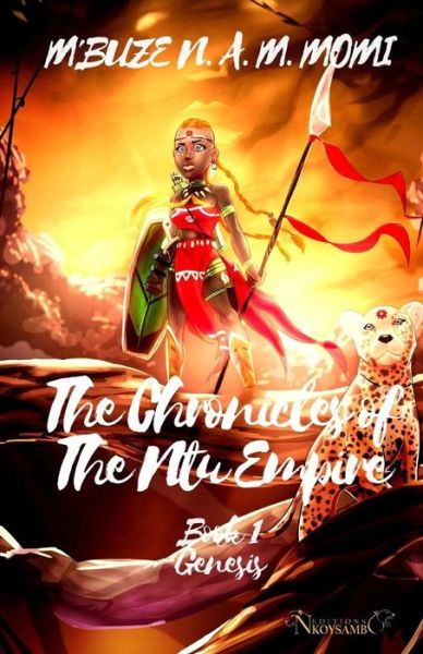 The Chronicles of the Ntu Empire - Momi M'Buze Noogwani Ataye Mieko - Książki - Createspace Independent Publishing Platf - 9781727592504 - 26 września 2018