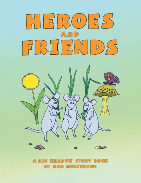 Cover for Rod Mortenson · Heroes and Friends (Taschenbuch) (2019)