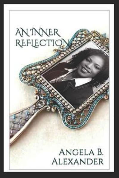 Cover for Angela B Alexander · An Inner Reflection (Paperback Book) (2018)