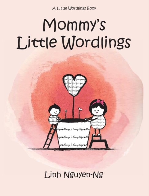 Cover for Linh Nguyen-Ng · Mommy's Little Wordlings (Hardcover Book) (2019)