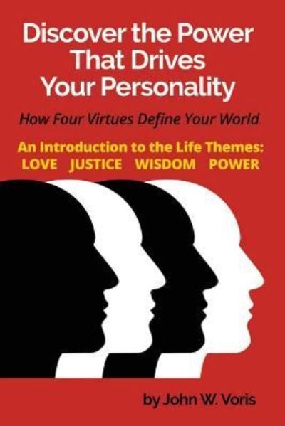 Discover the Power that Drives Your Personality - John W Voris - Kirjat - Authentic Systems - 9781733052504 - maanantai 24. kesäkuuta 2019