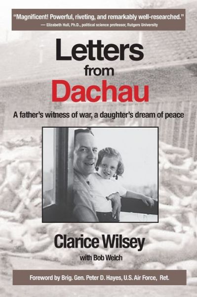 Cover for Clarice Wilsey · Letters from Dachau: A father's witness of war, a daughter's dream of peace (Paperback Book) (2020)